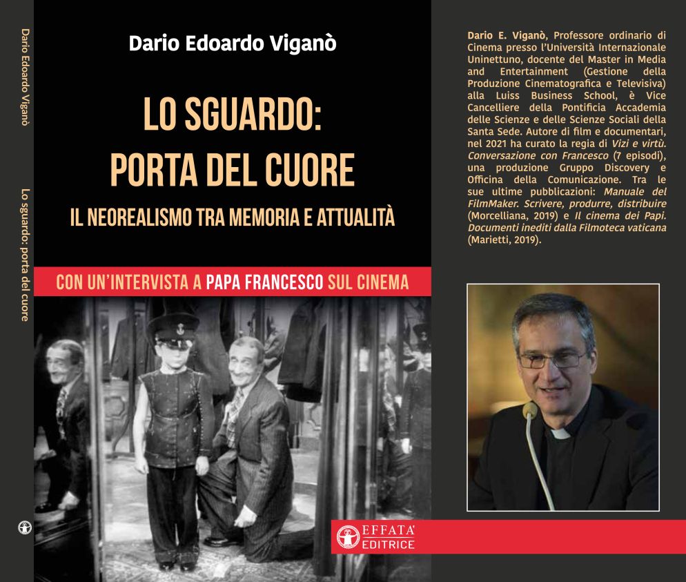La copertina del volume “Lo sguardo: porta del cuore. Il Neorealismo tra memoria e attualità” di Dario Edoardo Viganò, con una intervista a papa Francesco sul cinema